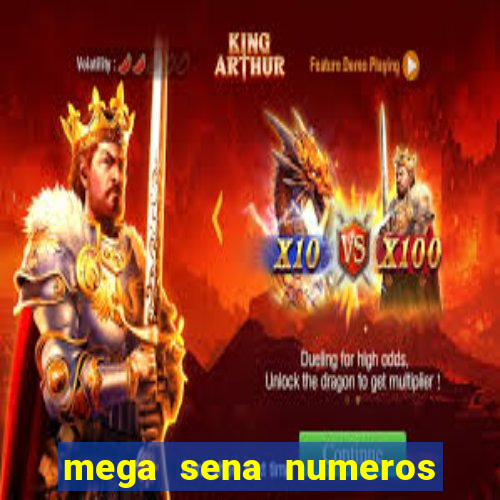 mega sena numeros que mais saem